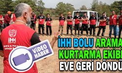 İHH BOLU ARAMA KURTARMA EKİBİ EVE GERİ DÖNDÜ