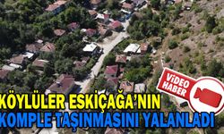 KÖYLÜLER ESKİÇAĞA’NIN KOMPLE TAŞINMASINI YALANLADI