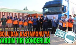 BOLU'DAN KASTAMONU'YA YARDIM TIRI GÖNDERİLDİ