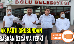 AK PARTİ GRUBUNDAN BAŞKAN ÖZCAN’A TEPKİ