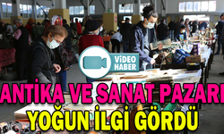 ANTİKA VE SANAT PAZARI YOĞUN İLGİ GÖRDÜ