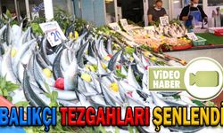 BALIKÇI TEZGAHLARI ŞENLENDİ