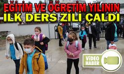 EĞİTİM VE ÖĞRETİM YILININ İLK DERS ZİLİ ÇALDI