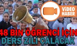 48 BİN ÖĞRENCİ İÇİN DERS ZİLİ ÇALACAK