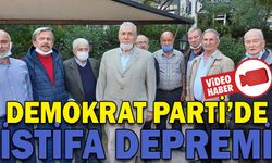 DEMOKRAT PARTİ’DE TOPLU İSTİFASI