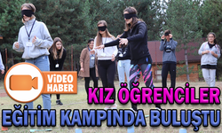 KIZ ÖĞRENCİLER EĞİTİM KAMPINDA BULUŞTU