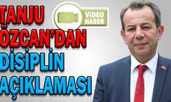 TANJU ÖZCAN’DAN DİSİPLİN AÇIKLAMASI