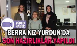 BERRA KIZ YURDUN’DA SON HAZIRLIKLAR YAPILDI