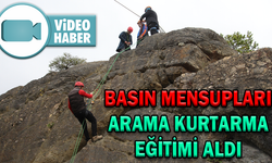 BASIN MENSUPLARI ARAMA KURTARMA EĞİTİMİ ALDI
