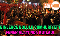 BİNLERCE BOLULU CUMHURİYET’İ FENER ALAYI’NDA KUTLADI
