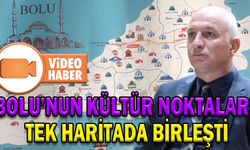 BOLU’NUN KÜLTÜR NOKTLARI TEK HARİTADA BİRLEŞTİ