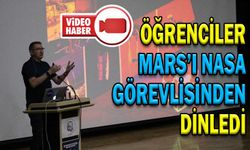 ÖĞRENCİLER MARS’I NASA GÖREVLİSİNDEN DİNLEDİ