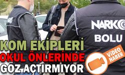 KOM EKİPLERİ OKUL ÖNLERİNDE GÖZ AÇTIRMIYOR