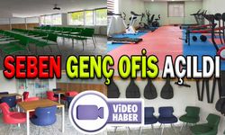 SEBEN GENÇ OFİS AÇILDI