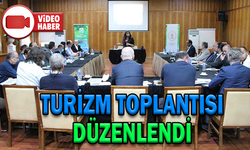 TURİZM TOPLANTISI DÜZENLENDİ