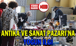 ANTİKA VE SANAT PAZARI’NA YOĞUN İLGİ