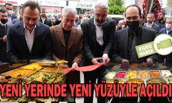 YENİ YERİNDE YENİ YÜZÜYLE AÇILDI