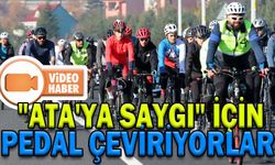 "ATA'YA SAYGI" İÇİN PEDAL ÇEVİRİYORLAR