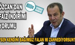 ÖZCAN’DAN FAİZ İNDİRİMİ YORUMU