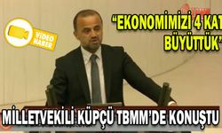 MİLLETVEKİLİ KÜPÇÜ TBMM’DE KONUŞTU
