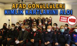 AFAD GÖNÜLLÜLERİ KİMLİK KARTLARINI ALDI