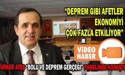 TÜRKER ATEŞ “BOLU VE DEPREM GERÇEĞİ” PANELİNDE KONUŞTU