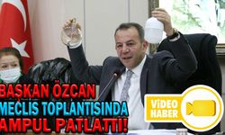 BAŞKAN ÖZCAN MECLİS TOPLANTISINDA AMPUL PATLATTI!
