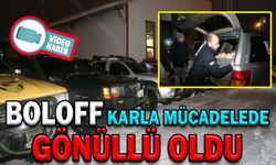 BOLOFF KARLA MÜCADELEDE GÖNÜLLÜ OLDU