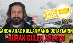 KARDA ARAÇ KULLANMANIN DETAYLARINI BURAK GÜLEN ANLATTI