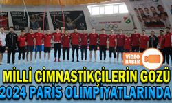 MİLLİ CİMNASTİKÇİLERİN GÖZÜ 2024 PARİS OLİMPİYATLARINDA