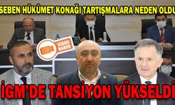 İGM’DE TANSİYON YÜKSELDİ
