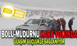 BOLU-MUDURNU KARA YOLUNDA ULAŞIM GÜÇLÜKLE SAĞLANIYOR