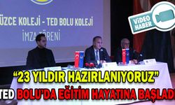 TED BOLU’DA EĞİTİM HAYATINA BAŞLADI