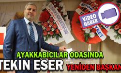 AYAKKABICILAR ODASINDA TEKİN ESER YENİDEN BAŞKAN