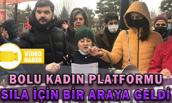 BOLU KADIN PLATFORMU SILA İÇİN BİR ARAYA GELDİ