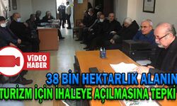 38 BİN HEKTARLIK ALANIN TURİZM İÇİN İHALEYE AÇILMASINA TEPKİ