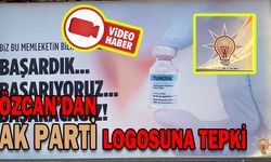 ÖZCAN’DAN AK PARTİ LOGOSUNA TEPKİ