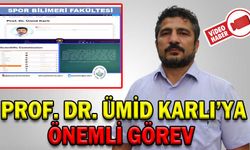 PROF. DR. ÜMİD KARLI’YA ÖNEMLİ GÖREV