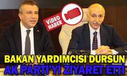BAKAN YARDIMCISI DURSUN AK PARTİ’Yİ ZİYARET ETTİ
