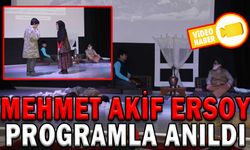 MEHMET AKİF ERSOY PROGRAMLA ANILDI