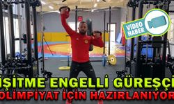 İŞİTME ENGELLİ GÜREŞÇİ, OLİMPİYAT İÇİN HAZIRLANIYOR