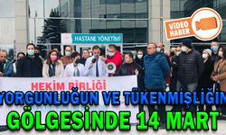 YORGUNLUĞUN VE TÜKENMİŞLİĞİN GÖLGESİNDE 14 MART