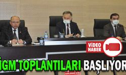 İGM TOPLANTILARI BAŞLIYOR