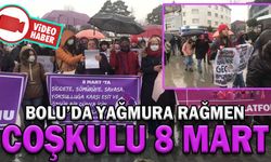 BOLU’DA YAĞMURA RAĞMEN COŞKULU 8 MART