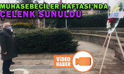 MUHASEBECİLER HAFTASI'NDA ÇELENK SUNULDU