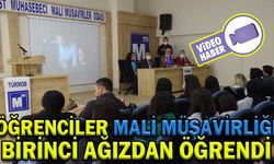 ÖĞRENCİLER MALİ MÜŞAVİRLİĞİ BİRİNCİ AĞIZDAN ÖĞRENDİ