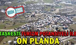 TAŞKESTİ TURİZM POTANSİYELİ İLE ÖN PLANDA