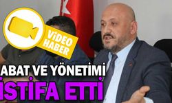 ABAT VE YÖNETİMİ İSTİFA ETTİ