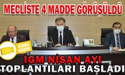 İGM NİSAN AYI TOPLANTILARI BAŞLADI