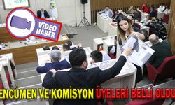ENCÜMEN VE KOMİSYON ÜYELERİ BELLİ OLDU